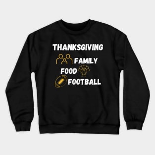 Thanksgiving Turkey Day Family Food Football Graphic Gift Crewneck Sweatshirt